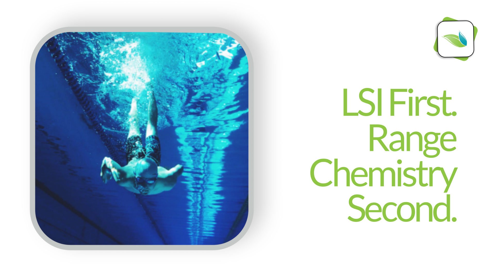 LSI first, Range Chemistry Second