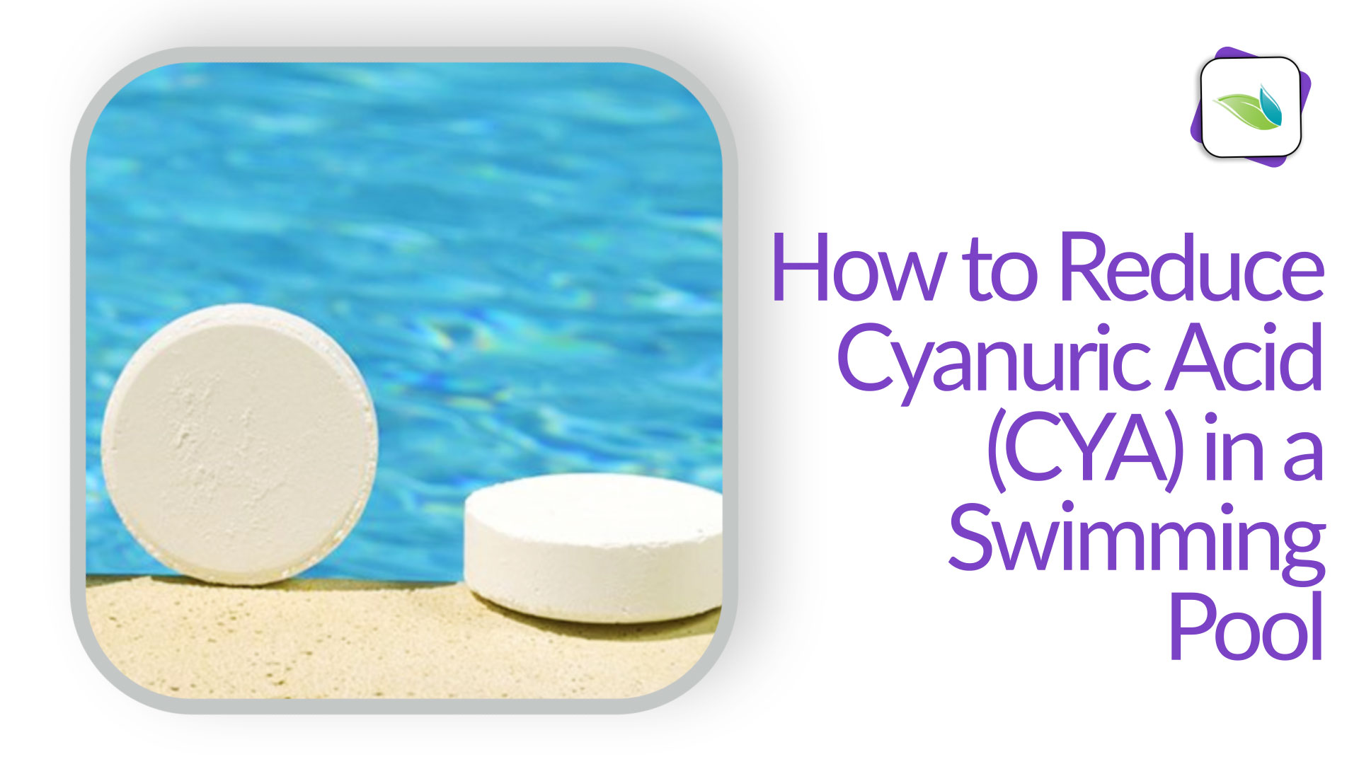 How to Reduce Cyanuric Acid (CYA) in a Swimming Pool